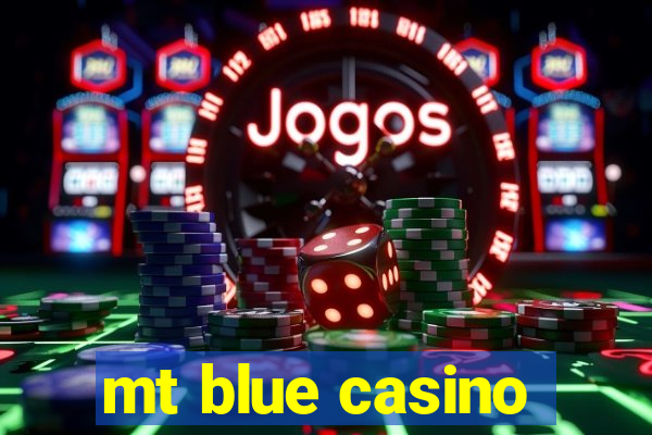 mt blue casino