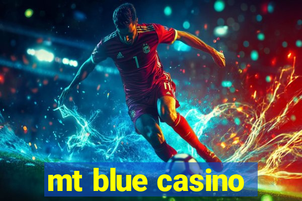 mt blue casino