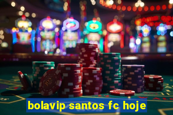 bolavip santos fc hoje