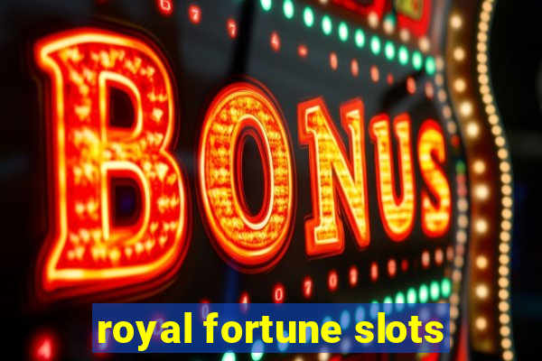 royal fortune slots