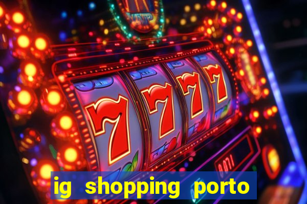 ig shopping porto velho cinema