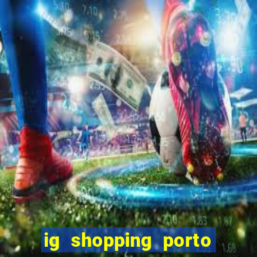 ig shopping porto velho cinema