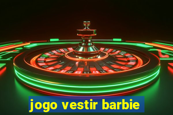 jogo vestir barbie