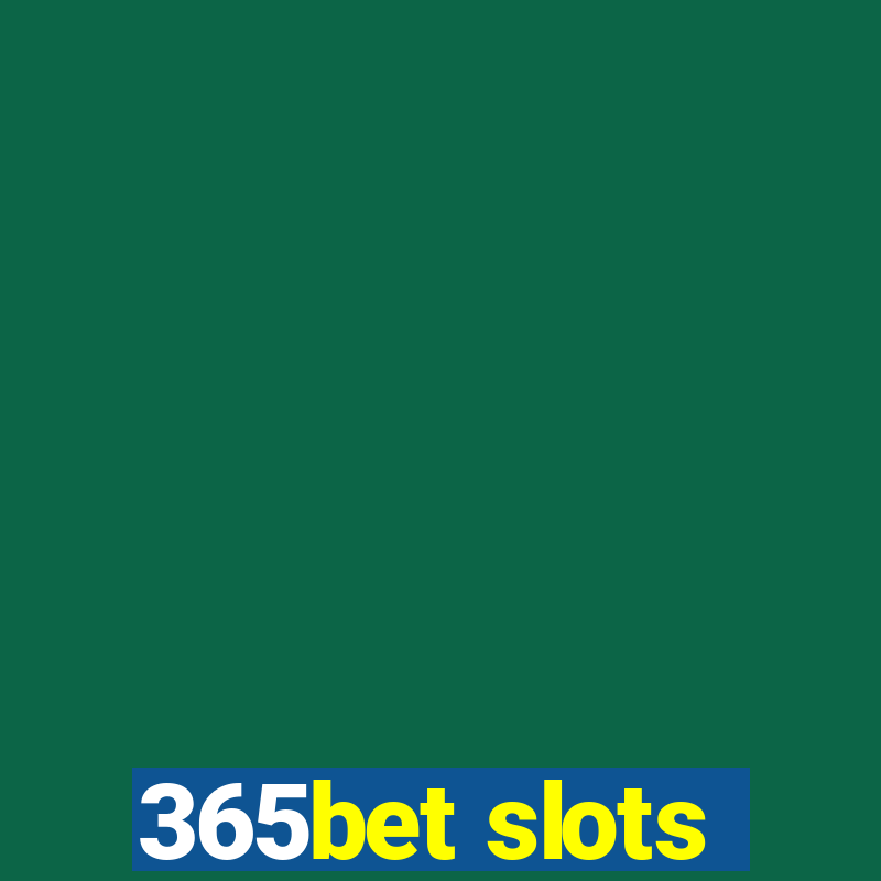 365bet slots