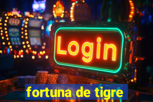 fortuna de tigre