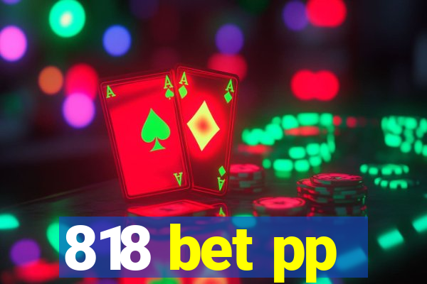 818 bet pp