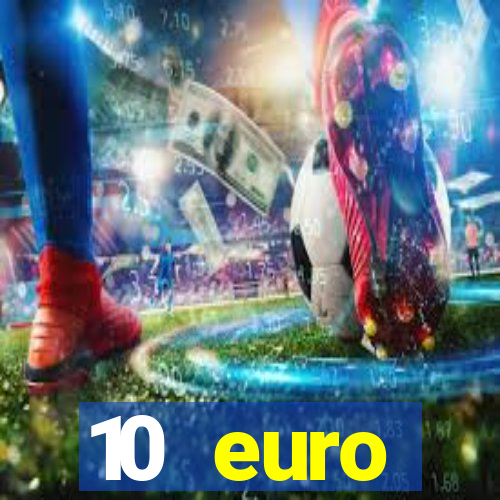 10 euro startguthaben casino