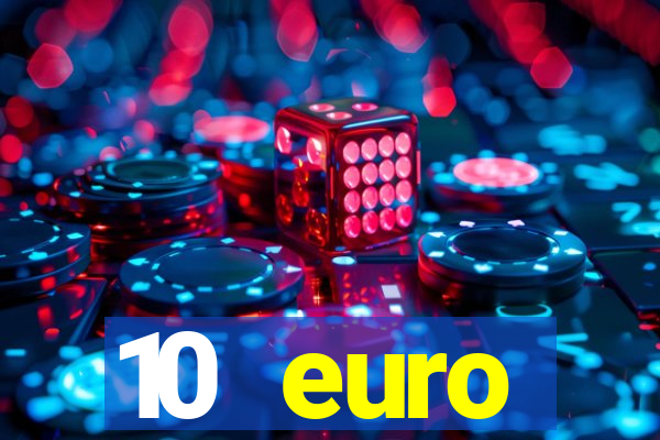 10 euro startguthaben casino