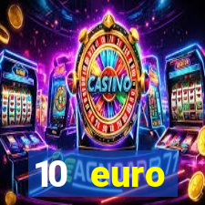 10 euro startguthaben casino