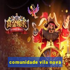 comunidade vila nova