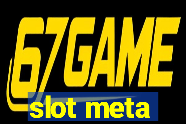 slot meta