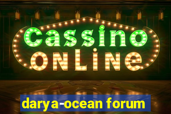 darya-ocean forum