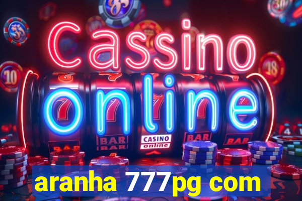 aranha 777pg com