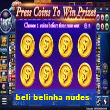 beli belinha nudes