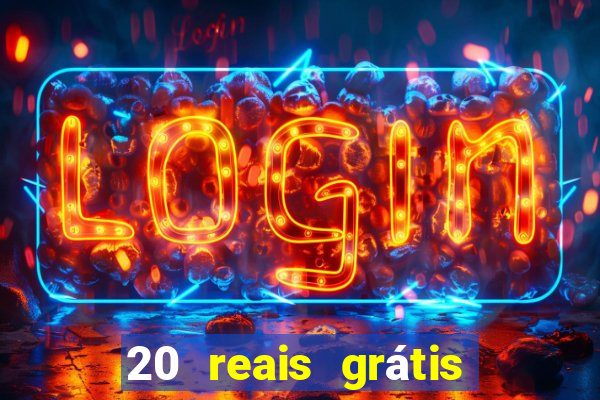 20 reais grátis para apostar