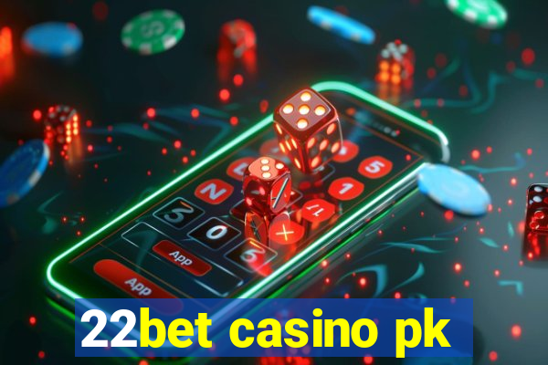 22bet casino pk