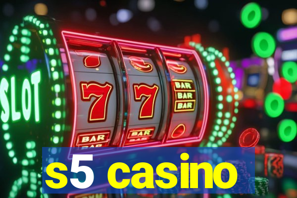 s5 casino