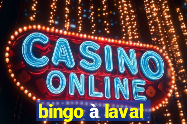 bingo à laval