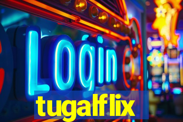 tugalflix