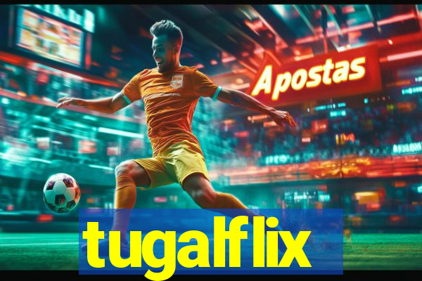 tugalflix