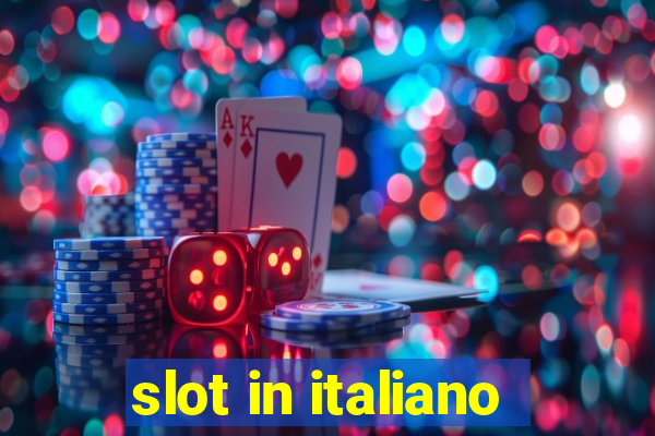 slot in italiano