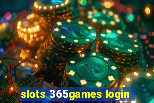 slots 365games login