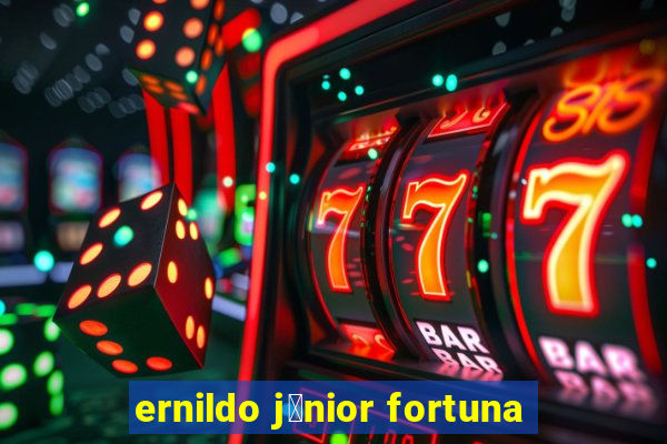 ernildo j煤nior fortuna