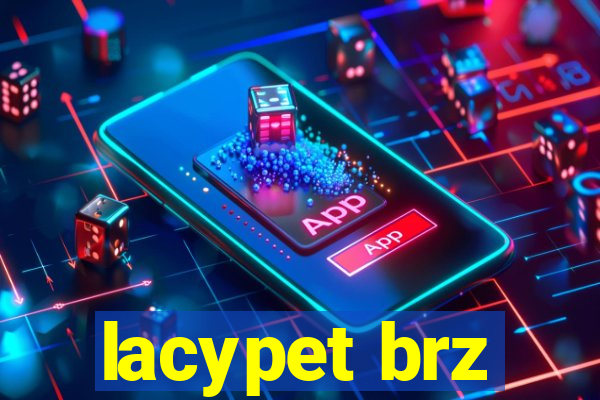 lacypet brz