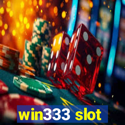 win333 slot