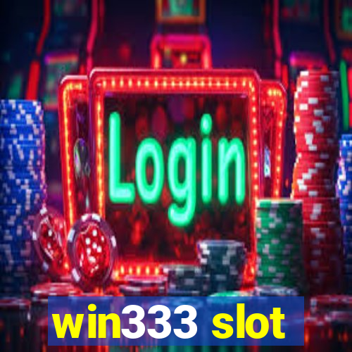 win333 slot