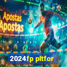 2024fp pltfor