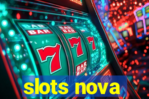 slots nova