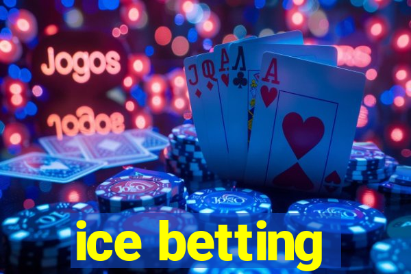 ice betting