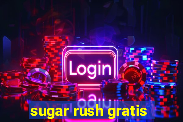 sugar rush gratis