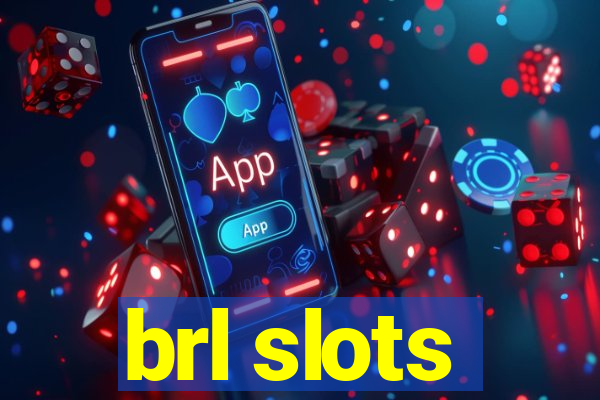 brl slots