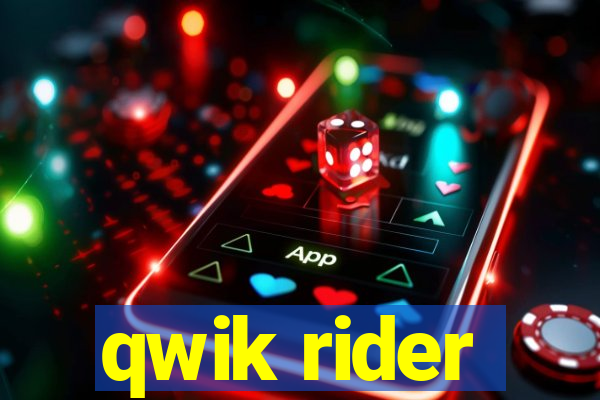 qwik rider