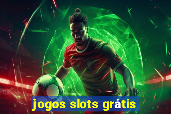 jogos slots grátis