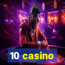 10 casino