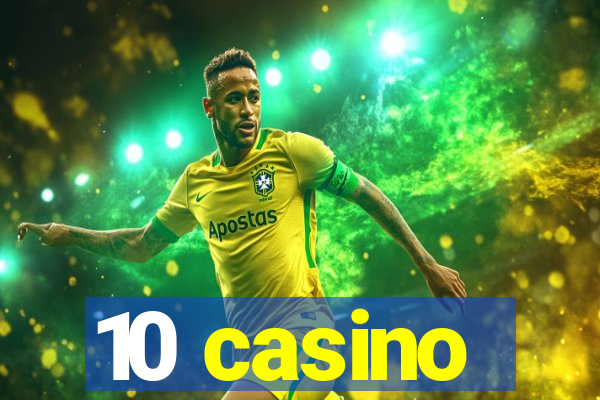 10 casino