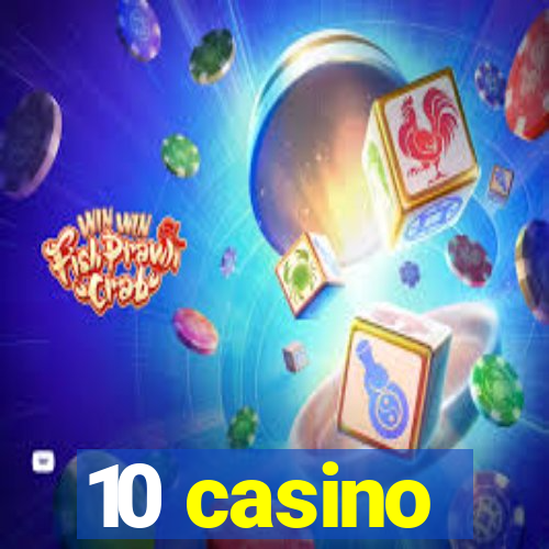 10 casino