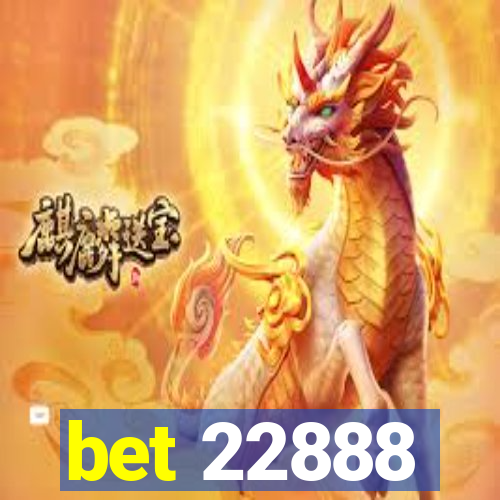 bet 22888