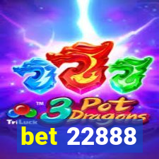 bet 22888