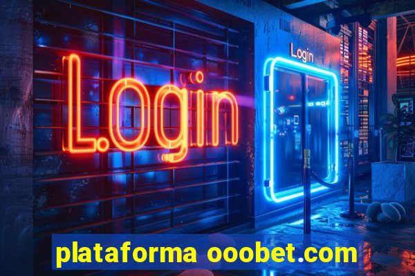 plataforma ooobet.com