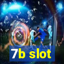 7b slot