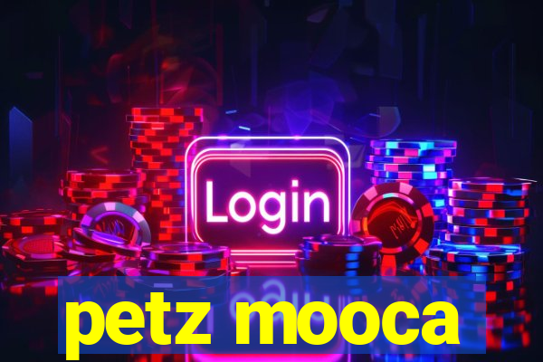 petz mooca