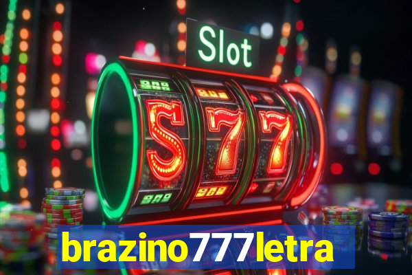 brazino777letra