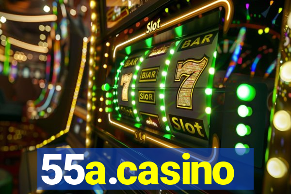 55a.casino