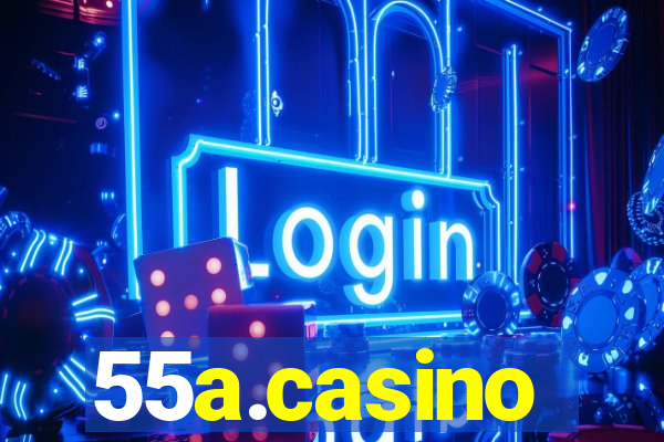 55a.casino