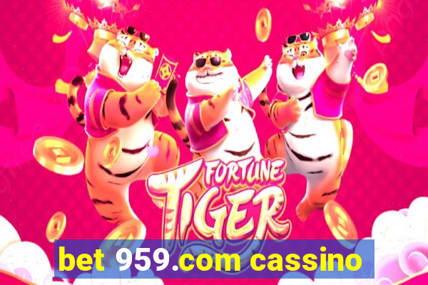 bet 959.com cassino