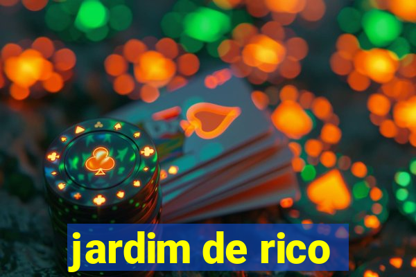 jardim de rico